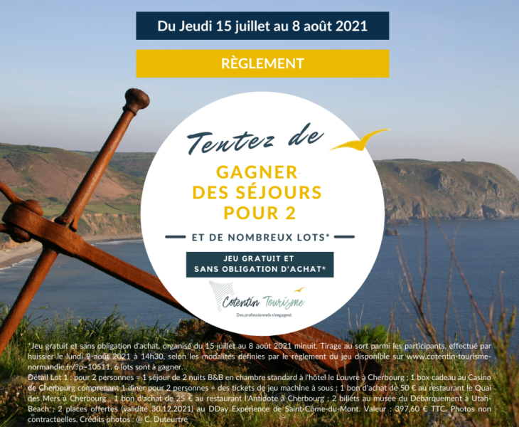 Règlement – JEU GRATUIT SANS OBLIGATION D’ACHAT COTENTIN TOURISME du 15 juillet au 08 août 2021