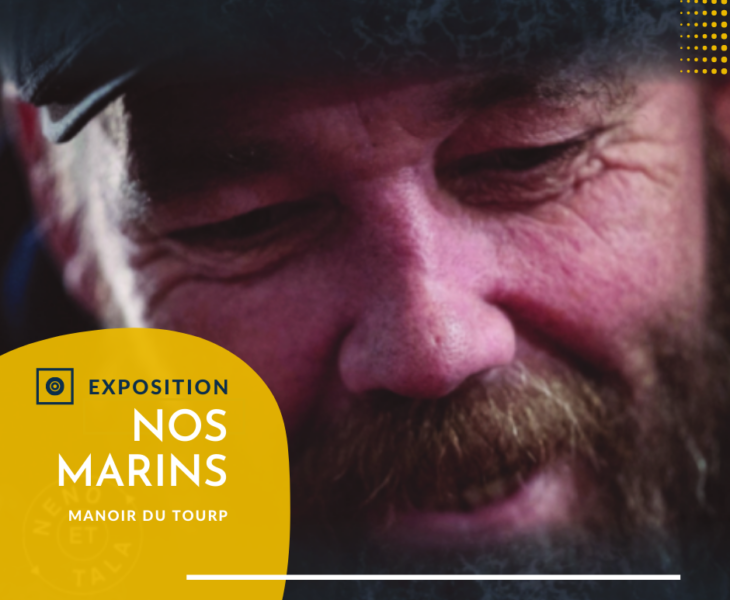 Agenda : Exposition « Nos marins » – Manoir du Tourp la Hague