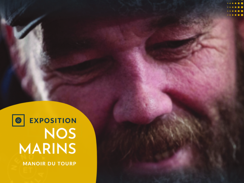 Agenda : Exposition « Nos marins » – Manoir du Tourp la Hague