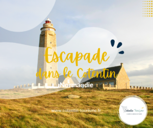 Escapade dans le Cotentin Normandie COTENTIN TOURISME 2022