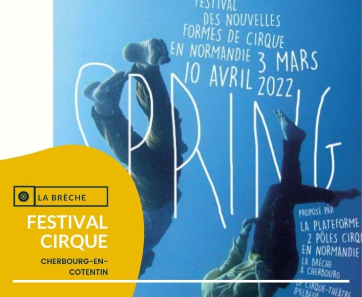 Cotentin Agenda : Festival Spring nouvelle forme de cirque du 4 au 19 mars 2022