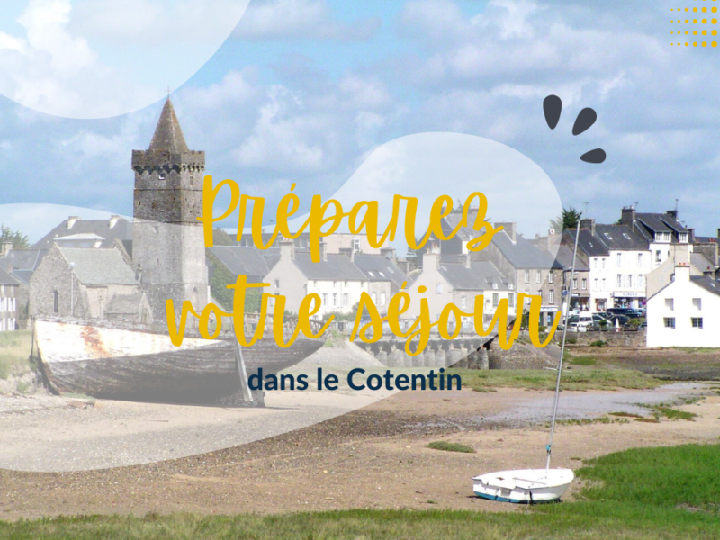 Préparez votre voyage dans le Cotentin : que voir / que faire dans le Cotentin