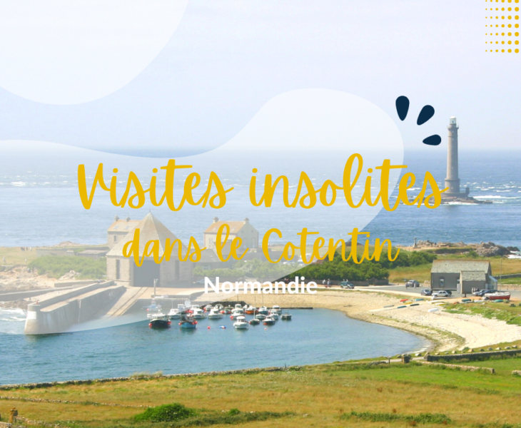 Cotentin | Visites insolites dans le Cotentin : Que voir / Que faire dans le Cotentin